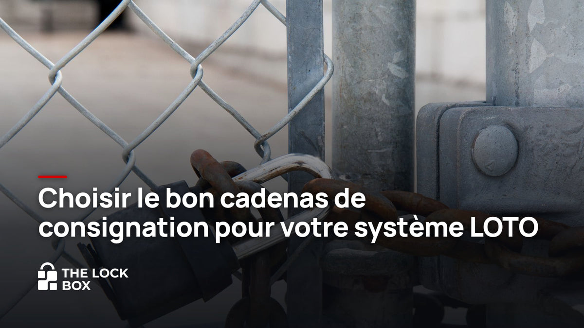 Choisir le bon cadenas de consignation pour votre système LOTO