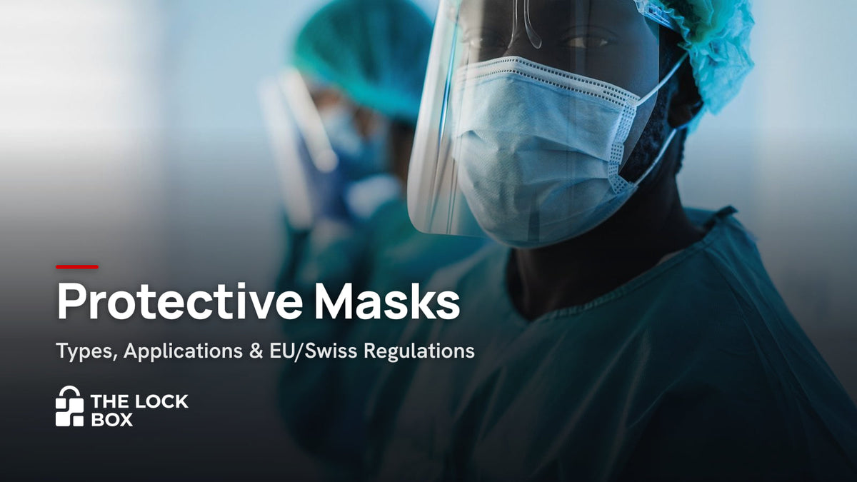 Protective Masks: Types, Applications & EU/Swiss Regulations