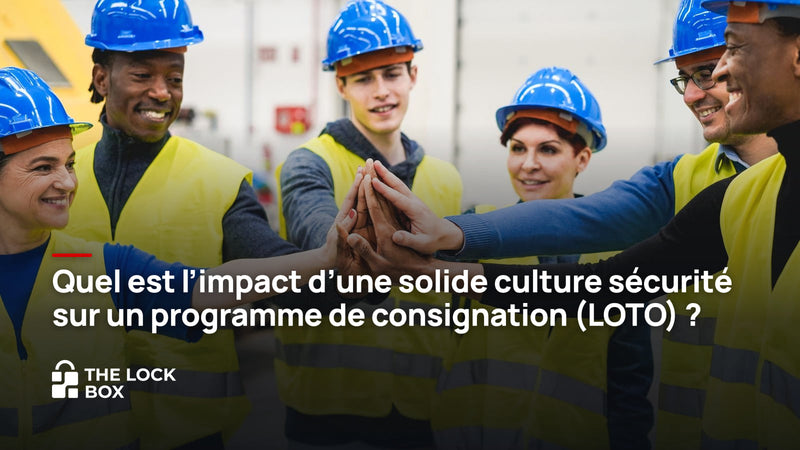 Quel est l'impact d'une solide culture sécurité sur un programme de consignation (LOTO) ?