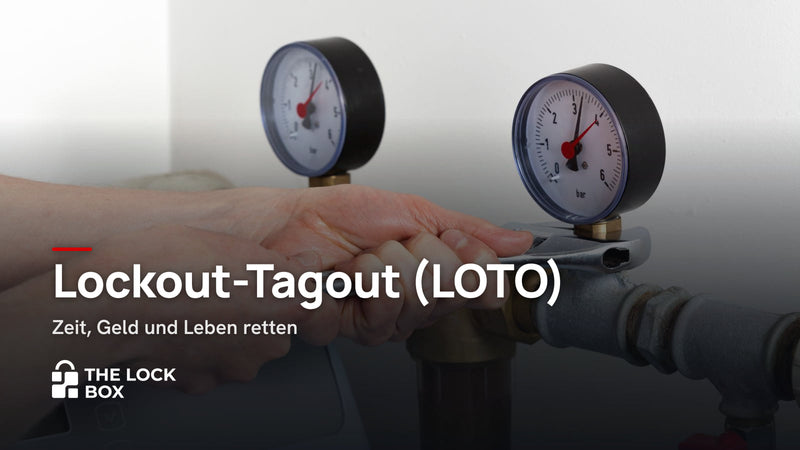 Lockout-Tagout (LOTO): Zeit, Geld und Leben retten