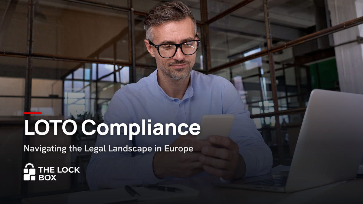 LOTO Compliance: Navigating the Legal Landscape in Europe