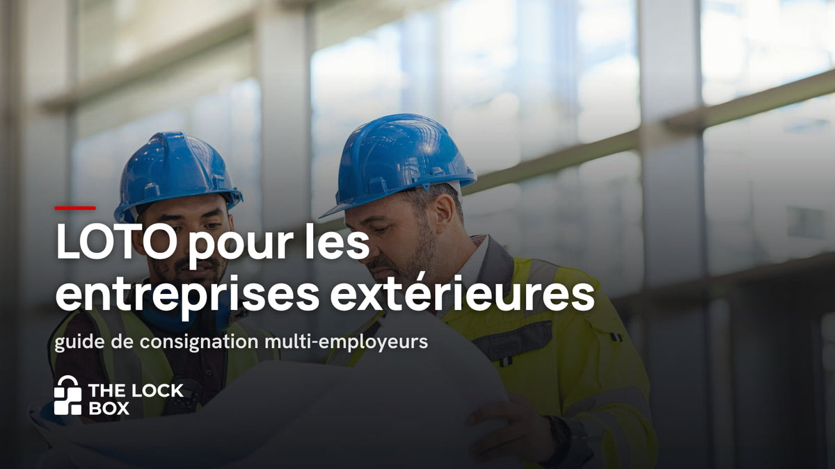 LOTO pour les entreprises extérieures : guide de consignation multi-employeurs