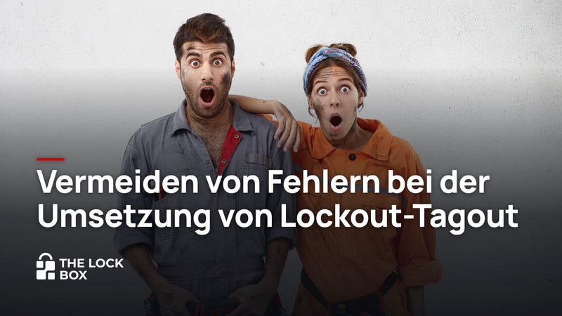 Vermeiden von Fehlern bei der Umsetzung von Lockout-Tagout