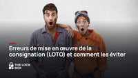 Erreurs de mise en œuvre de la consignation (LOTO) et comment les éviter