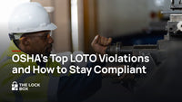 OSHA's Top LOTO Violations and How to Stay Compliant