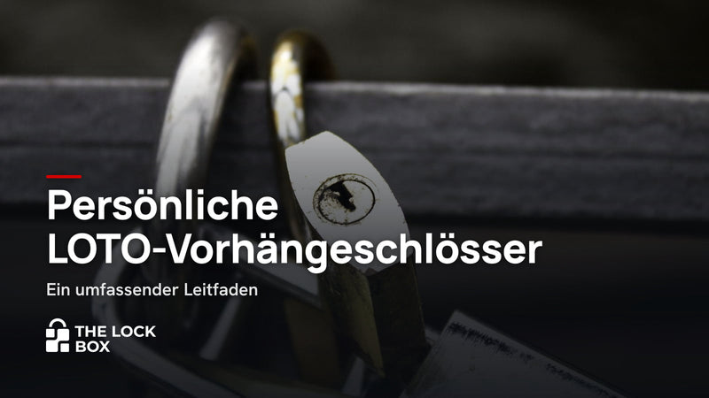 Persönliche LOTO-Vorhängeschlösser: Ein umfassender Leitfaden