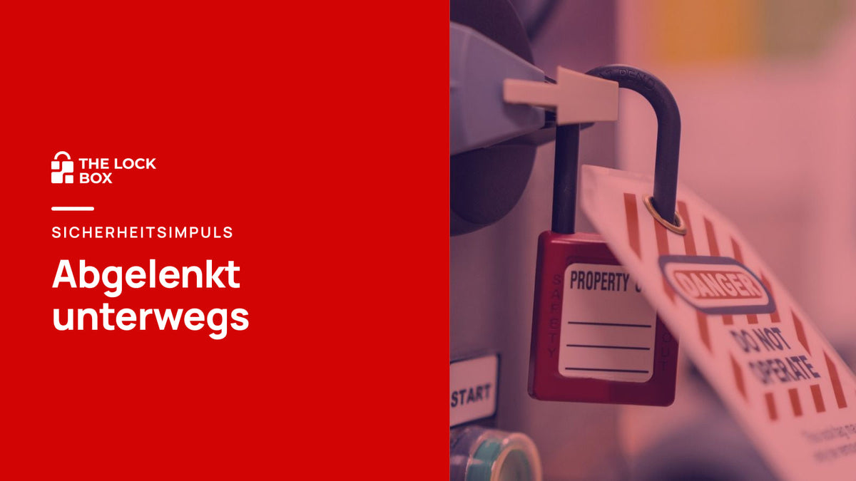 Sicherheitsimpuls: Abgelenkt unterwegs