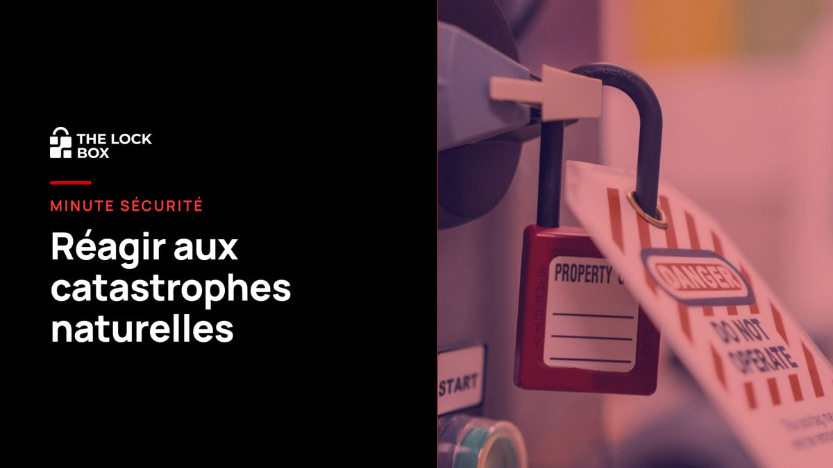 Minute sécurité : réagir aux catastrophes naturelles