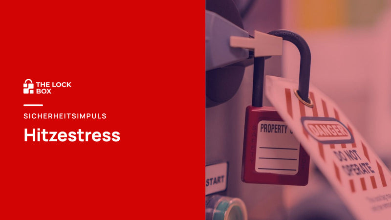 Sicherheitsimpuls: Hitzestress