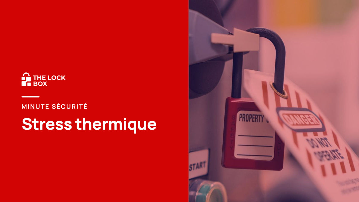 Minute sécurité : stress thermique