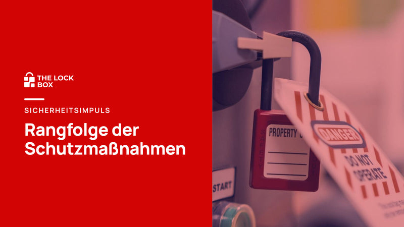Sicherheitsimpuls: Rangfolge der Schutzmaßnahmen