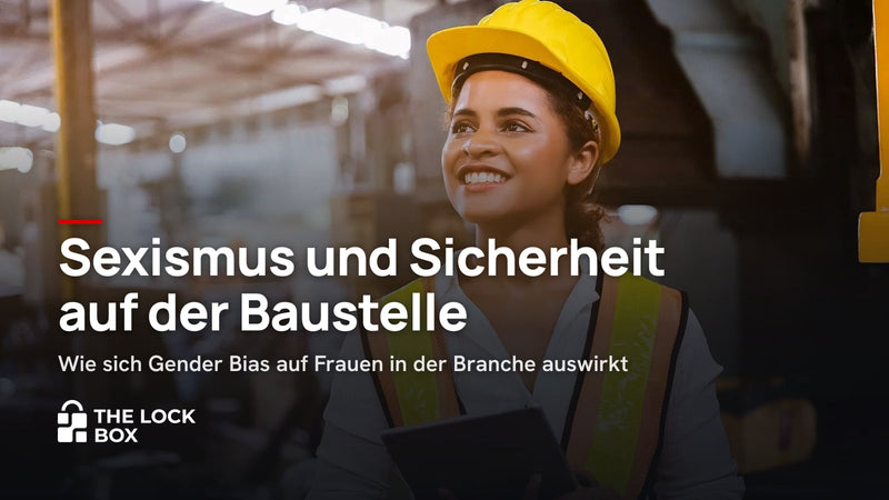 Sexismus und Sicherheit auf der Baustelle: Wie sich Gender Bias auf Frauen in der Branche auswirkt