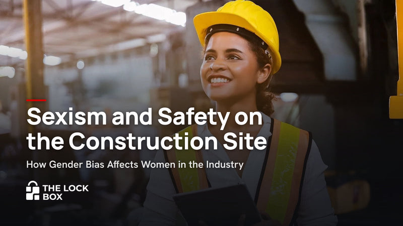 Sexism and Safety on the Construction Site: How Gender Bias Affects Women in the Industry