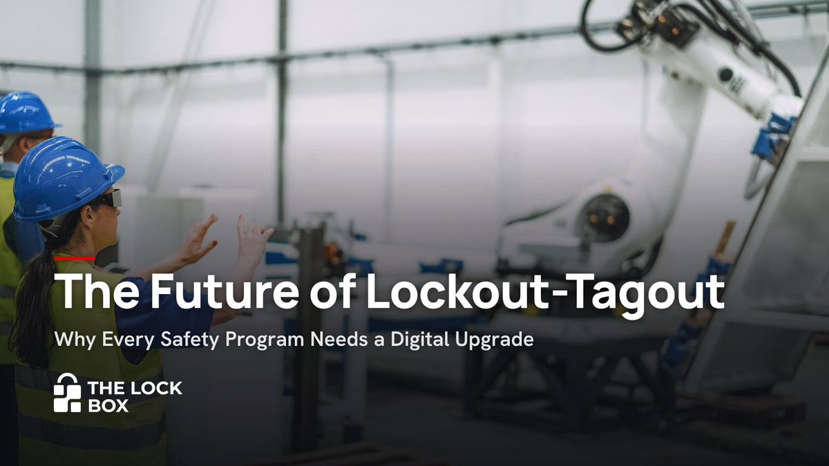 The Future of Lockout-Tagout: Why Every Safety Program Needs a Digital Upgrade