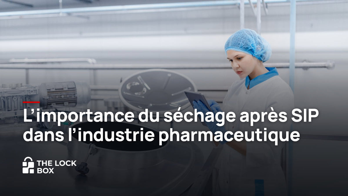L'importance du séchage après SIP dans l'industrie pharmaceutique
