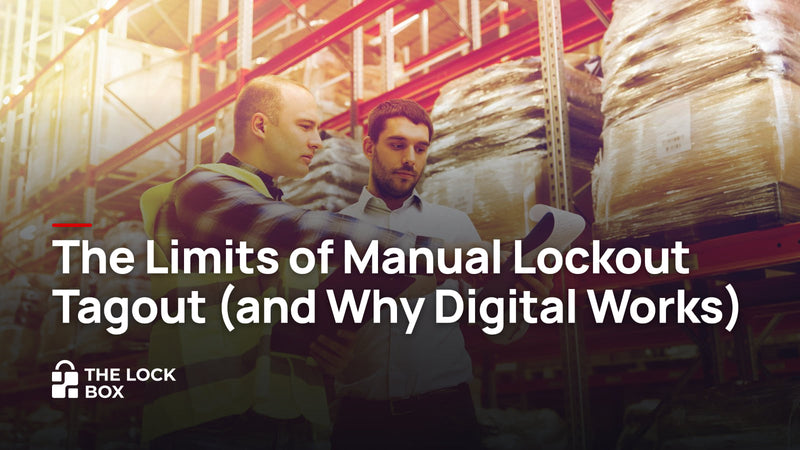The Limits of Manual Lockout Tagout (and Why Digital Works)