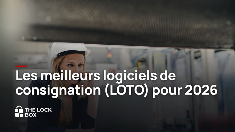 Les meilleurs logiciels de consignation (LOTO) pour 2026