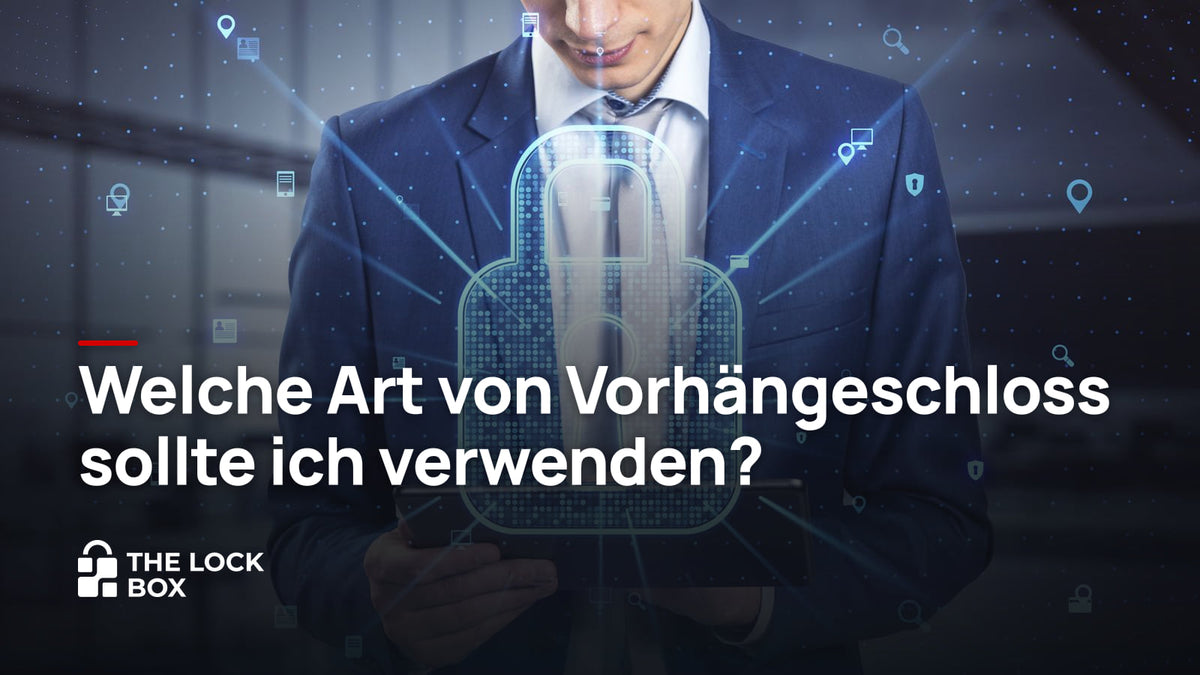 Welche Art von Vorhängeschloss sollte ich verwenden?